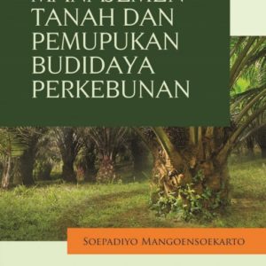 Buku Manajemen Tanah dan Pemupukan Budidaya Perkebunan