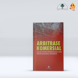 Buku Arbitrase Komersial dalam Hukum Internasional dan Hukum Nasional Indonesia