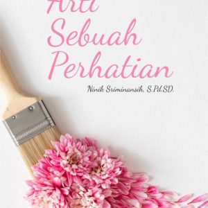 Cerpen Arti Sebuah Perhatian