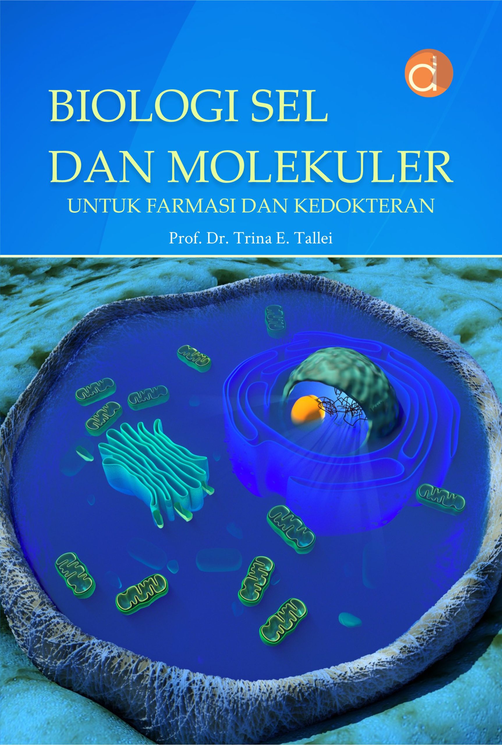 Buku Biologi Sel dan Molekuler untuk Farmasi dan Kedokteran