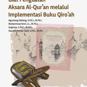 Buku Giat Penguatan Aksara Al-Qur’an melalui Implementasi Buku Qiro’ah