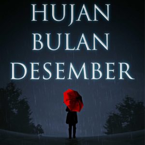 Cerpen Hujan Bulan Desember