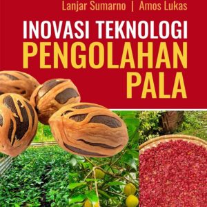 Buku Inovasi Teknologi Pengolahan Pala