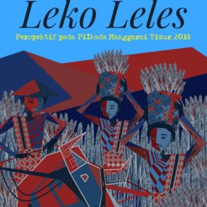 Buku Leko Leles Perspektif pada Pilkada Manggarai Timur 2018