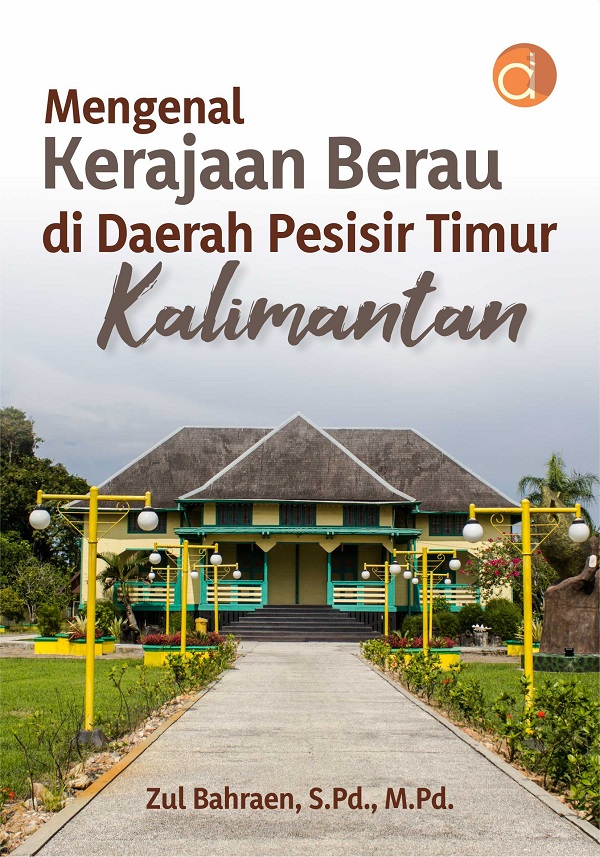 Mengenal Kerajaan Berau di Daerah Pesisir Timur Kalimantan