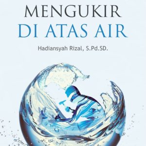 Cerpen Mengukir di Atas Air