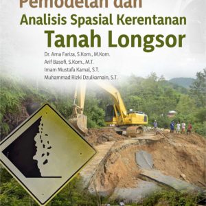 Buku Pemodelan dan Analisis Spasial Kerentanan Tanah Longsor