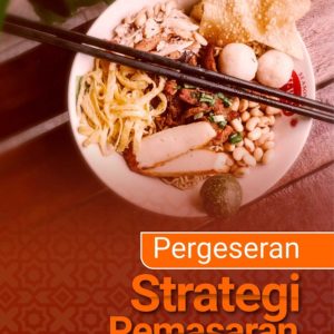 Buku Pergeseran Strategi Pemasaran Kafe dan Kuliner di Sumatera Barat dalam Perspektif Etika Bisnis Islam