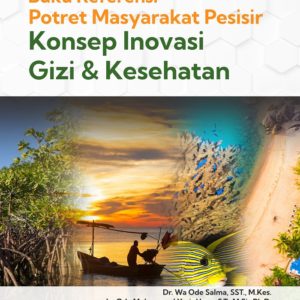 Buku Referensi Potret Masyarakat Pesisir Konsep Inovasi Gizi dan Kesehatan