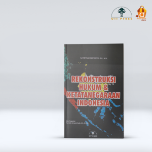 Buku Rekontruksi Hukum dan Ketatanegaraan Indonesia