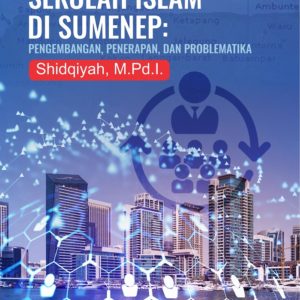 Buku SDM Sekolah Islam di Sumenep: Pengembangan, Penerapan, dan Problematika