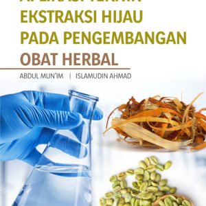 Buku Aplikasi Teknik Ekstraksi Hijau Pada Pengembangan Obat Herbal
