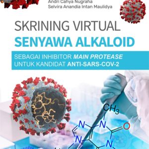 Buku Skrining Virtual Senyawa Alkaloid Sebagai Inhibitor Main Protease untuk Kandidat Anti-SARS-COV-2