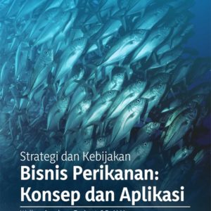 Buku Strategi dan Kebijakan Bisnis Perikanan: Konsep dan Aplikasi