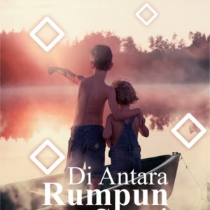 Cerpen Di antara Rumpun Serai