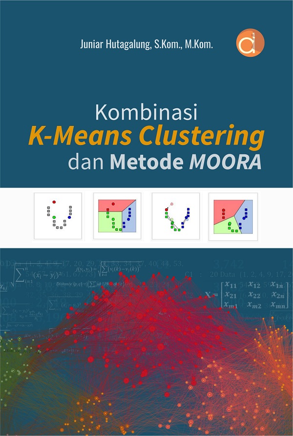 Kombinasi K-Means Clustering dan Metode MOORA