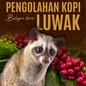 Buku Pengolahan Kopi (Belajar Dari) Luwak