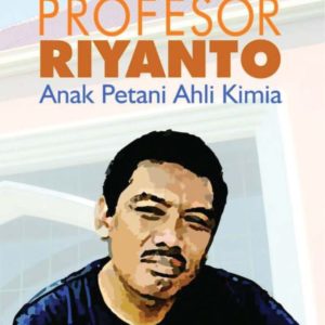 Buku Profesor Riyanto Anak Petani Ahli Kimia