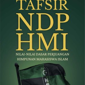 Buku Tafsir NDP HMI Nilai-Nilai Dasar Perjuangan Himpunan Mahasiswa Islam