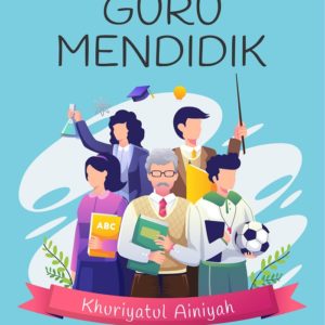 Buku 1001 Guru Mendidik
