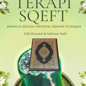 Buku Panduan Terapi SQEFT (Spiritual Qur’anic Emotional Freedom Technique)