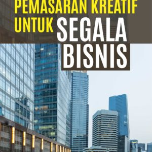 Buku Pemasaran Kreatif untuk Segala Bisnis