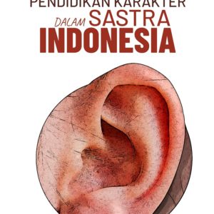 Buku Pendidikan Karakter dalam Sastra Indonesia