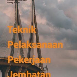 Buku Teknik Pelaksanaan Pekerjaan Jembatan