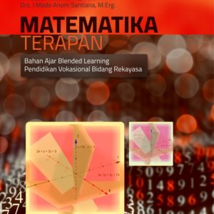 Buku Ajar Matematika Terapan Bahan Ajar Blended Learning Pendidikan Vokasional Bidang Rekayasa