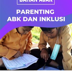 Bahan Ajar Parenting ABK dan Inklusi