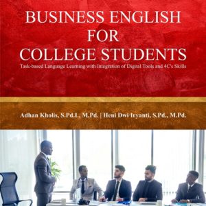 Buku Business English For College Students: Task-based Language Learning with Integration of Digital Tools and 4C's Skills