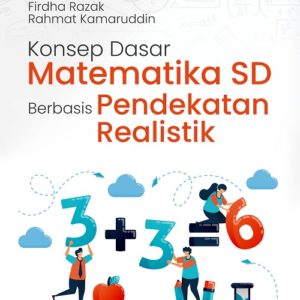 Buku Konsep Dasar Matematika SD Berbasis Pendekatan Realistik