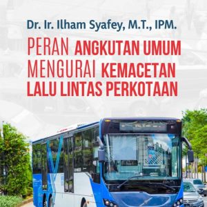 Buku Peran Angkutan Umum Mengurangi Kemacetan Lalu Lintas Perkotaan