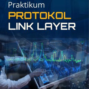 Buku Praktikum Protokol Link Layer