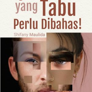 Buku Segala Hal yang Tabu Perlu Dibahas!