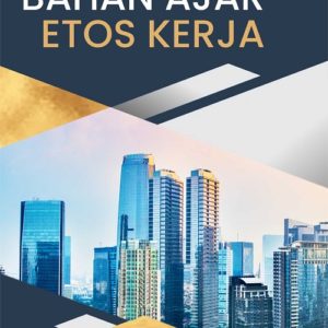 Bahan Ajar Etos Kerja