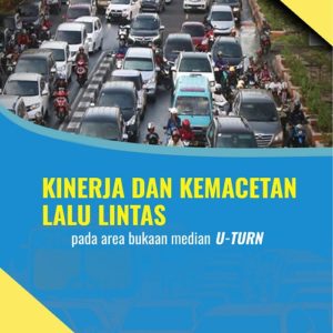 Buku Kinerja dan Kemacetan Lalu Lintas Pada Area Bukaan Median U-Turn