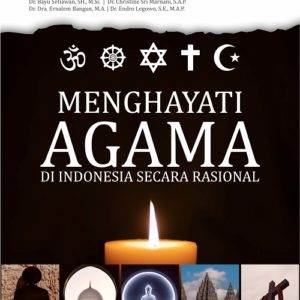 Buku Menghayati Agama di Indonesia Secara Rasional