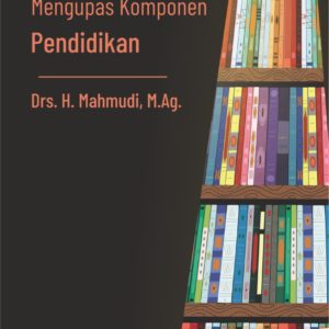 Buku Ilmu Pendidikan Mengupas Komponen Pendidikan