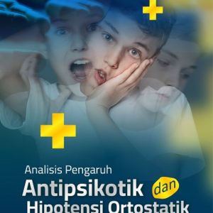 Buku Analisis Pengaruh Antipsikotik dan Hipotensi Ortostatik Terhadap Risiko Jatuh Pada Pasien Skizofrenia