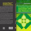 Buku Seri Manajemen UMKM dan Koperasi Manajemen Operasi dan Produksi Stratejik (Analisis Inovasi Pengelolaan Produksi Pada Industri dan UMKM Bidang Manufaktur) - Gambar 2