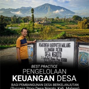 Buku Best Practice Pengelolaan Keuangan Desa Bagi Pembangunan Desa Berkelanjutan (Success Story Desa Ngroto, Kab. Malang)