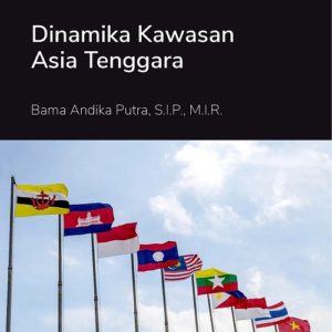 Buku Ajar Dinamika Kawasan Asia Tenggara