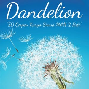 Cerpen Dandelion
