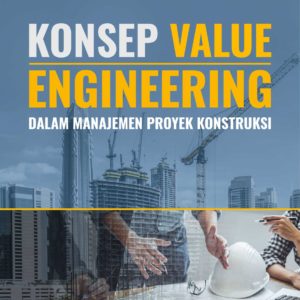 Buku Konsep Value Engineering dalam Manajemen Proyek Konstruksi