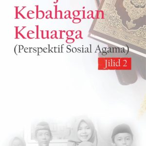 Buku Merajut Kebahagian Keluarga (Perspektif Sosial Agama) Jilid 2
