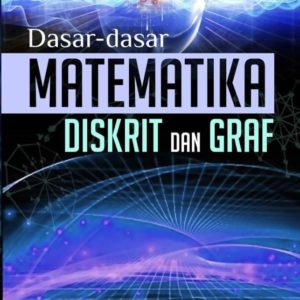 Buku Dasar-dasar Matematika Diskrit dan Graf