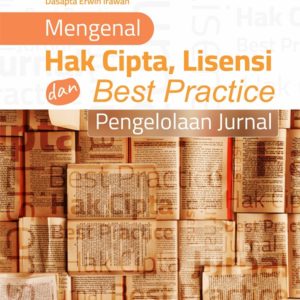 Buku Mengenal Hak Cipta, Lisensi dan Best Practice Pengelolaan Jurnal