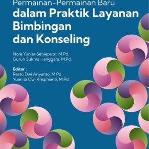 Buku Permainan-Permainan Baru dalam Praktik Layanan Bimbingan dan Konseling