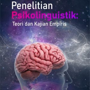 Buku Penelitian Psikolinguistik: Teori dan Kajian Empiris